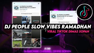 DJ PEOPLE SLOWED BY ABANG DANKY RMX MANGKANE VIRAL TIKTOK || DIMAS SOPAN