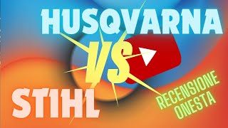 STIHL vs HUSQVARNA - Recensione Onesta