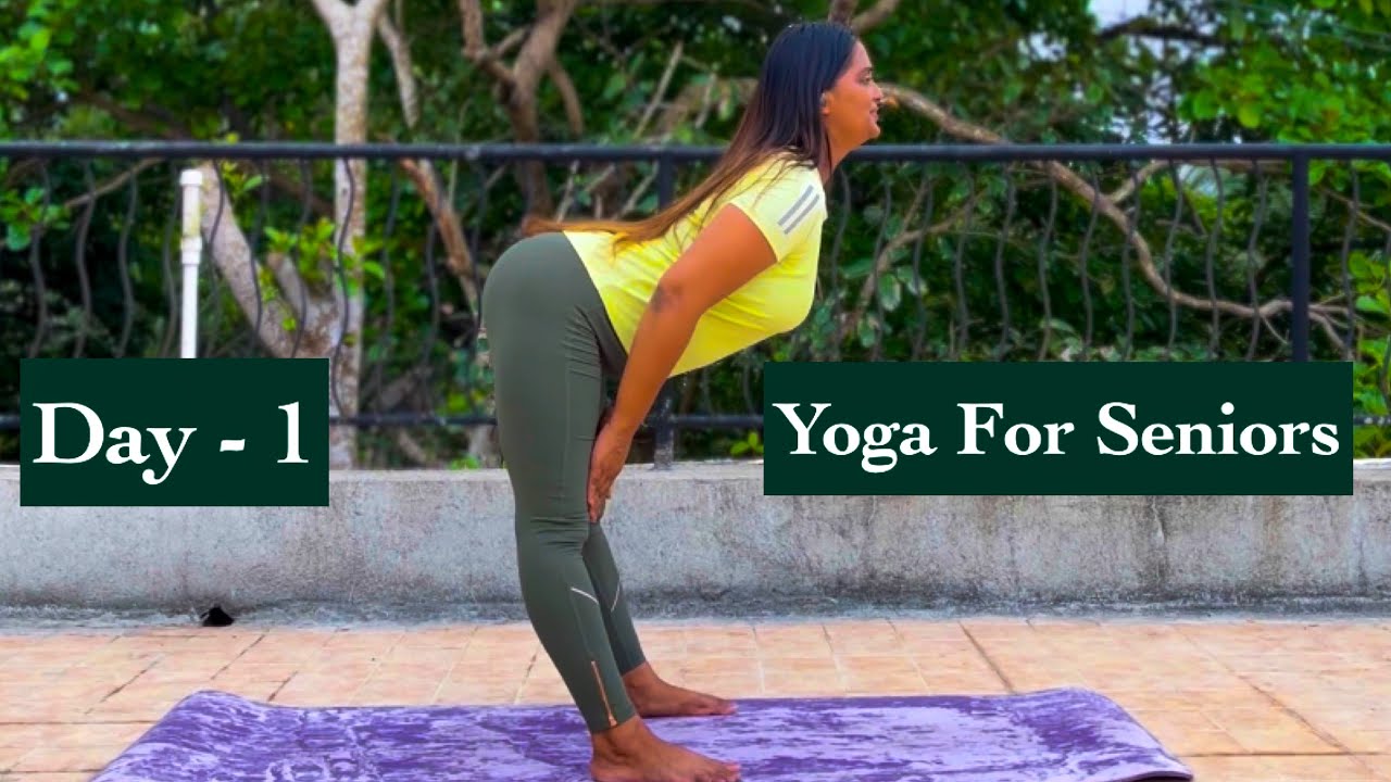 Day 1 Yoga For Senior Citizens Standing Exercises Beginner Yoga