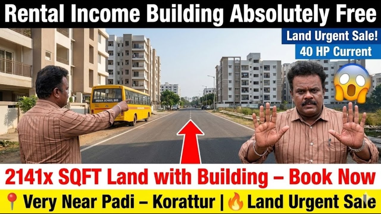 FREE Rental Income Building💥Padi–Korattur Area-ல 😡| Miss panninaa nee OUT! Chennai Land Urgent Sale