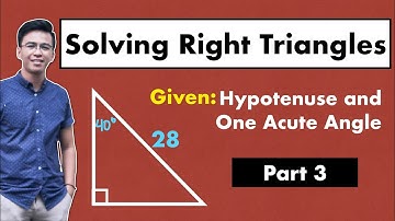 Solving RIGHT TRIANGLES TRIGONOMETRY  Given the Hypotenuse and One Acute Angle