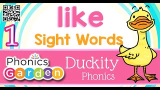 LIKE | Sight Word | Duckity Phonics | Phonics Garden