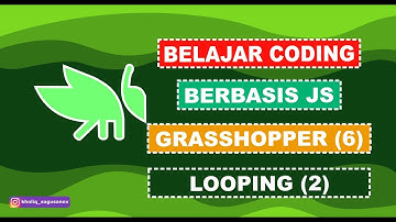 Belajar Coding Berbasis Java Script dengan Grasshopper (6)