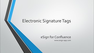 Electronic Signature Tags - eSign for Confluence