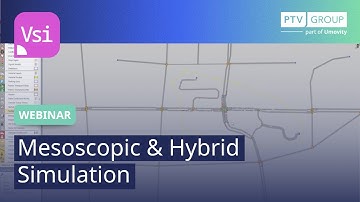 Mesoscopic & Hybrid Simulation | PTV Vissim | Webinar