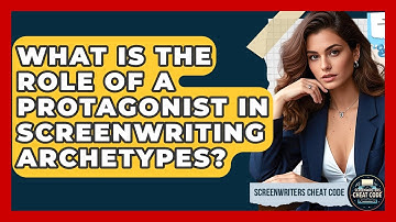 What Is The Role Of A Protagonist In Screenwriting Archetypes? - Screenwriter