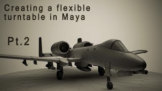 Creating a flexible turntable in Maya Pt.2