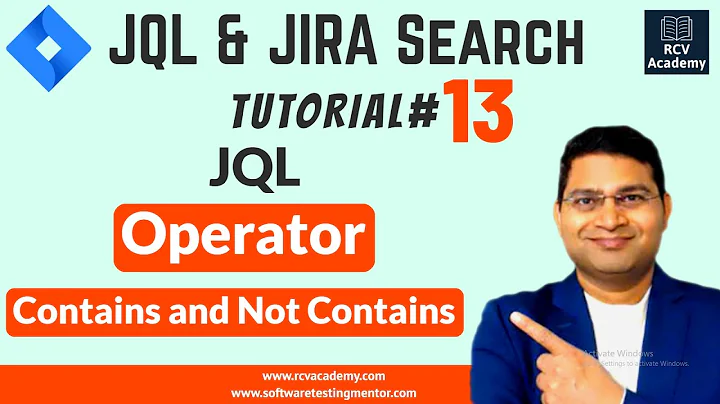 JQL Tutorial #13 - JQL Operators Tutorial | Contains and Not Contains