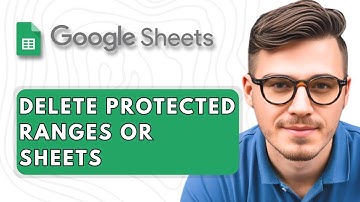How to Delete Protected Ranges or Sheets in Google Sheets [2025 Guide]