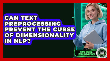 Can Text Preprocessing Prevent The Curse Of Dimensionality In NLP?