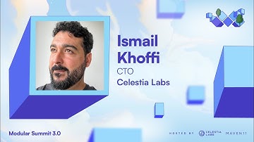 Modular Expansion: The Celestia Technical Roadmap - Ismail Khoffi