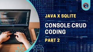 Java x SQLite: Console CRUD Coding Part 2