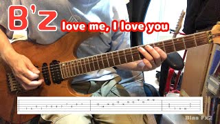 B'z love me, I love you　弾いてみた　TAB譜付き