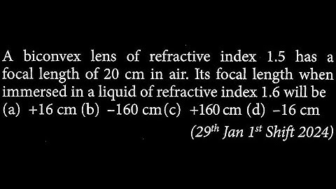 A biconvex lens of refractive index 1.5 has a focal length of 20 cm OP DTS 14 Q5