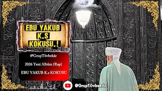 Ebu Yâkub k.s Kokusu (Rap) 