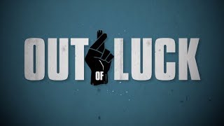 Watch Out of Luck Trailer