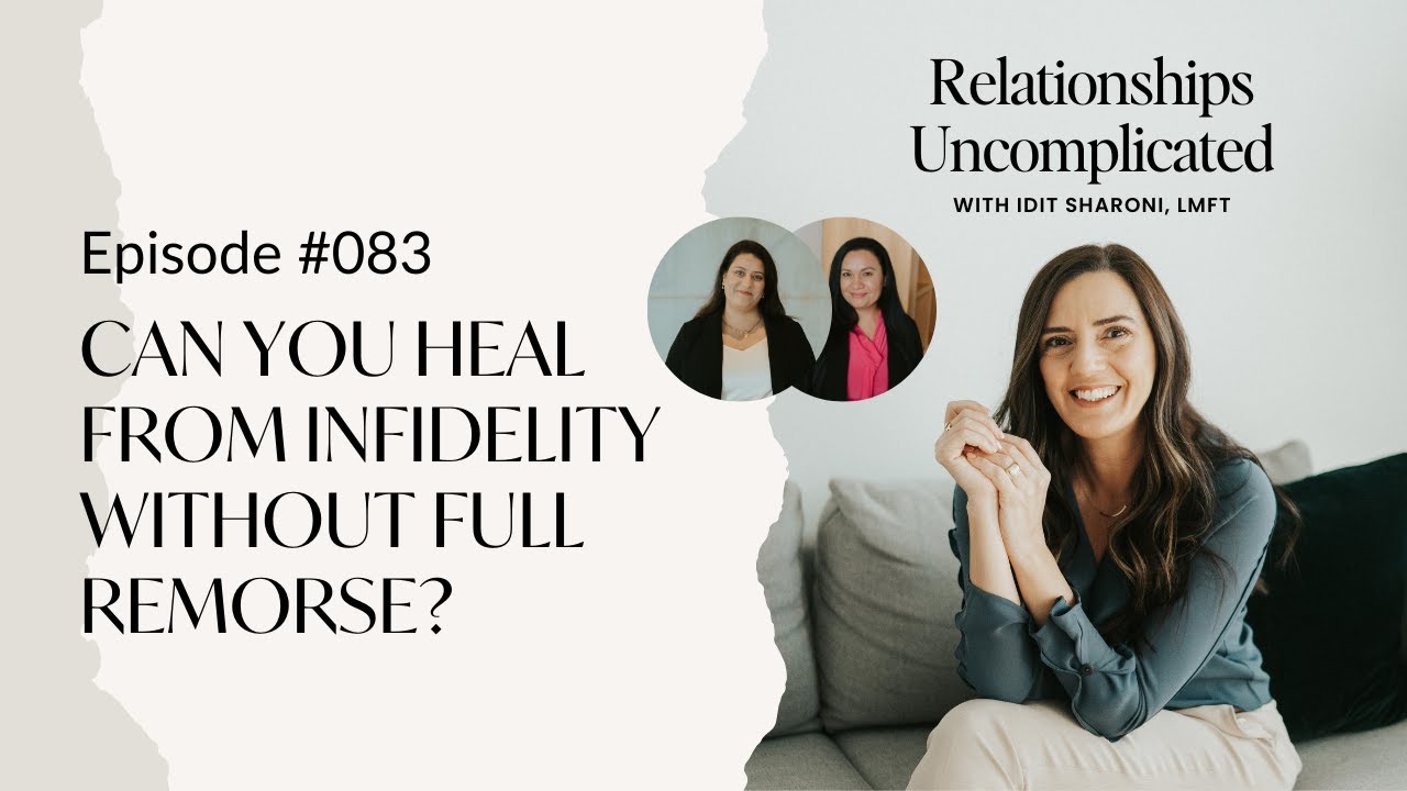 Episode 83: Can You Heal from Infidelity Without Full Remorse?
