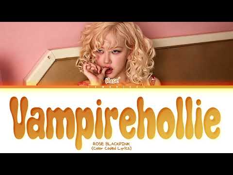ROSĖ - 'VAMPIREHOLLIE' (Color Coded Lyrics 가사) Color Coded Lyrics 
