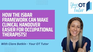 How the ISBAR framework can make clinical handover easier for OTs!