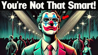 You’d Be Surprised How Smart (Or Dumb) You Are: The Dunning-Kruger Effect