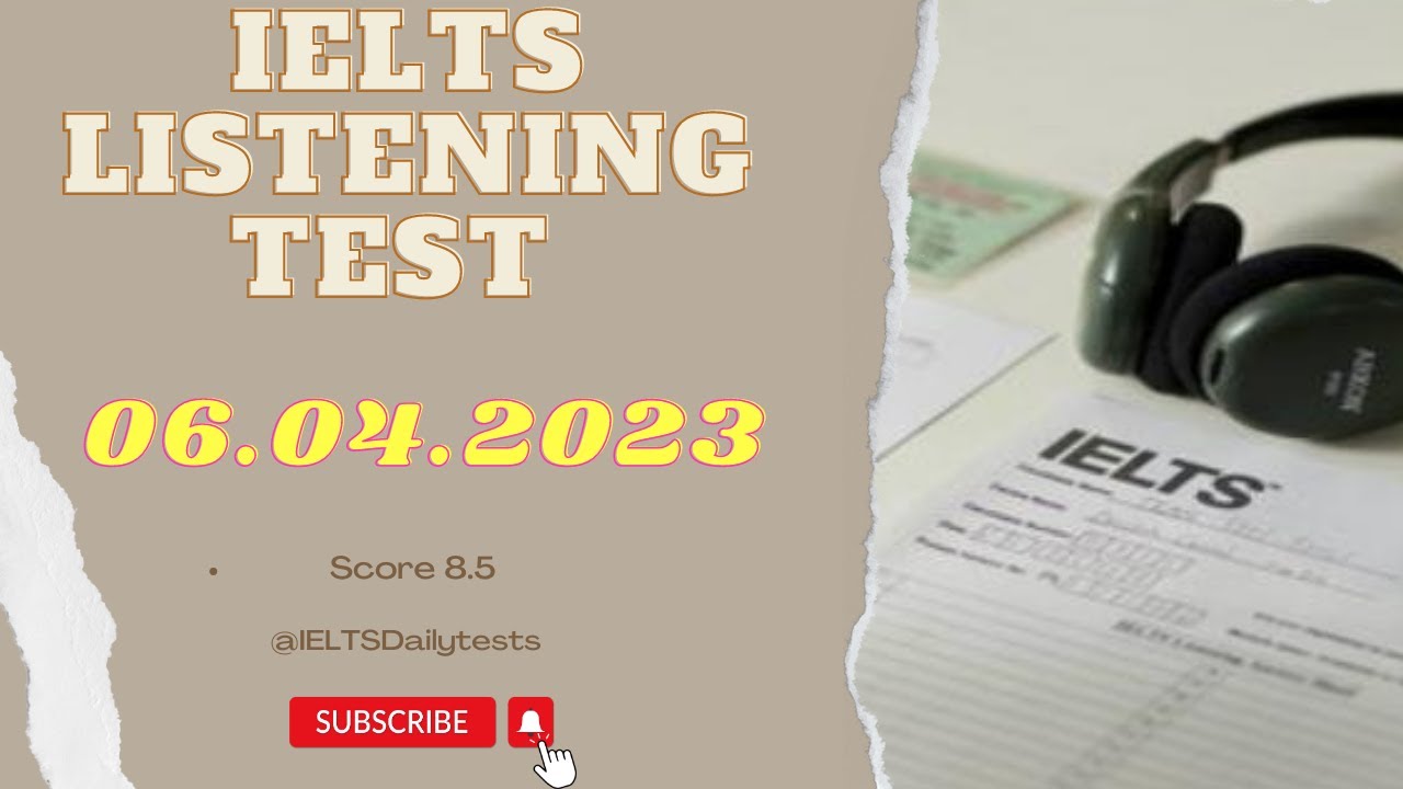 IELTS listening test 06/04/2023 with answers - YouTube