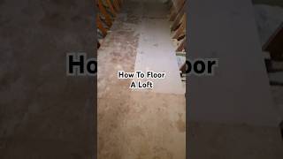 How To Floor A Loft #howto #diy