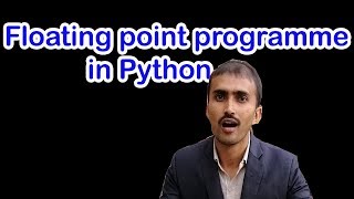Floating point programme in python in hindi & english