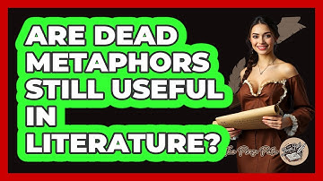 Are Dead Metaphors Still Useful In Literature? - The Prose Path
