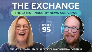 The New Research Stack: AI, Creators & Confused Algorithms │ The Exchange: Episode 95