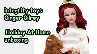 integrity toys Ginger Gilroy Holiday At Home unboxing