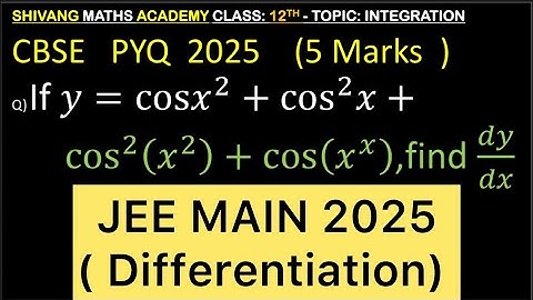 Q) If 𝑦=cos𝑥^2+cos^2 𝑥+ cos^2 (𝑥^2 )+cos(𝑥^𝑥 ),find 𝑑𝑦/𝑑𝑥 #cbse #maths #class12 #cbse2026 #maths
