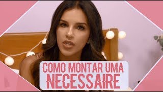 Necessaire o que não pode faltar numa? I Se Arrume Comigo, Mariana Rios