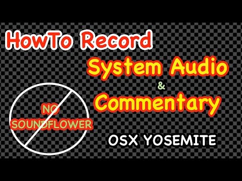 HOW TO - RECORD MAC SCREEN WITH Audio - OSX YOSEMITE 2015