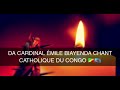 Da cardinal mile biayenda  chant catholique du congo 