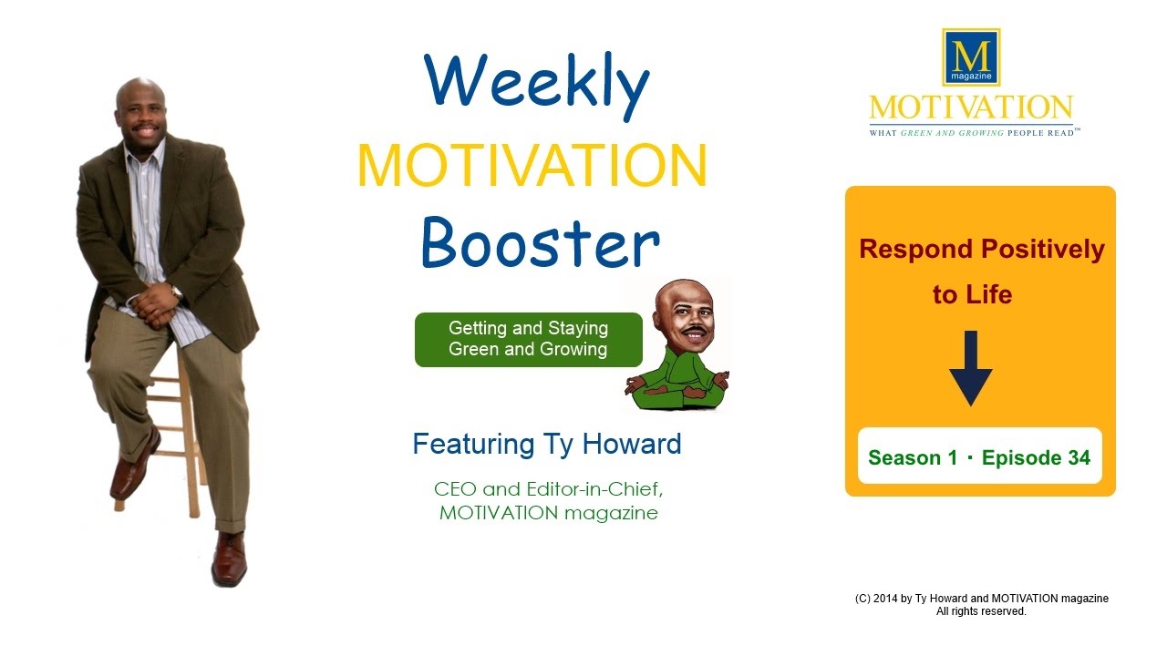 W.M.B. Season 1 Episode 34: Respond Positively to Life