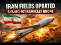 Iran fields updated Shahed-101 kamikaze drone