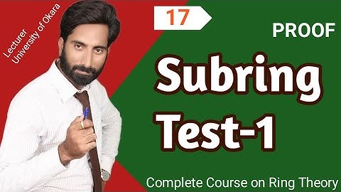 17. Subring Test 1 Proof in Urdu Hindi || Complete Course on Ring Theory.