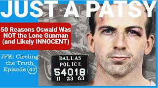 50 Reasons WHY Lee Was Innocent (and NOT the Lone Gunman)- JFK: Circling the Truth 47 #leeoswald