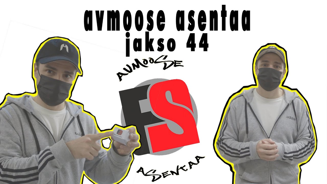 Avmoose asentaa - jakso 44
