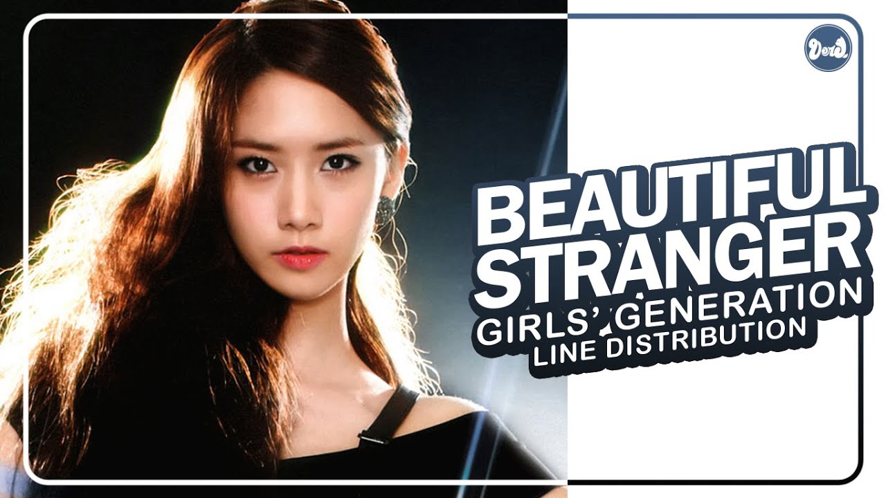 Girls' Generation (少女時代) – Beautiful Stranger |  Line Distribution (All Vocals)