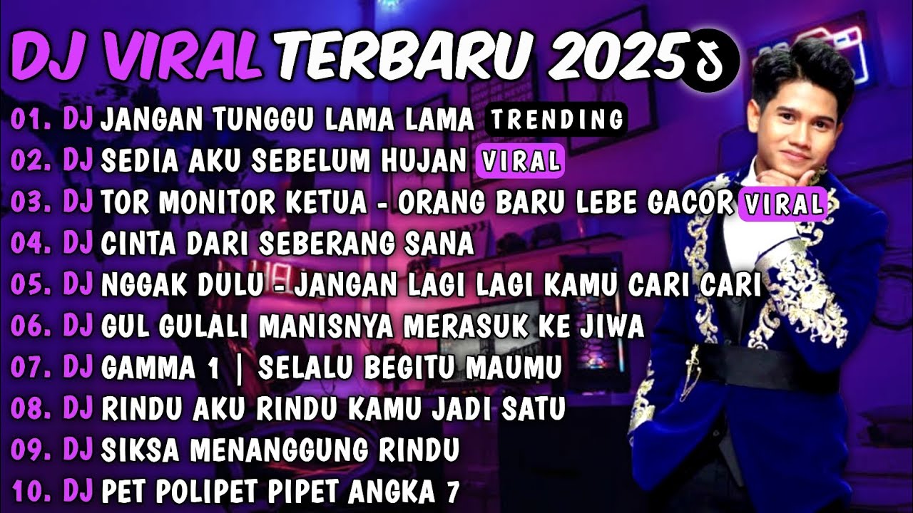 DJ TIKTOK TERBARU 2025-🎵DJ JANGAN TUNGGU LAMA LAMA 🎵DJ SEDIA AKU SEBELUM HUJAN