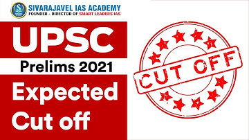 UPSC CSE Prelims 2021 | Expected Cut-off in Prelims Exam 2021 | S.Sivarajavel | Sivarajavel IAS Acad