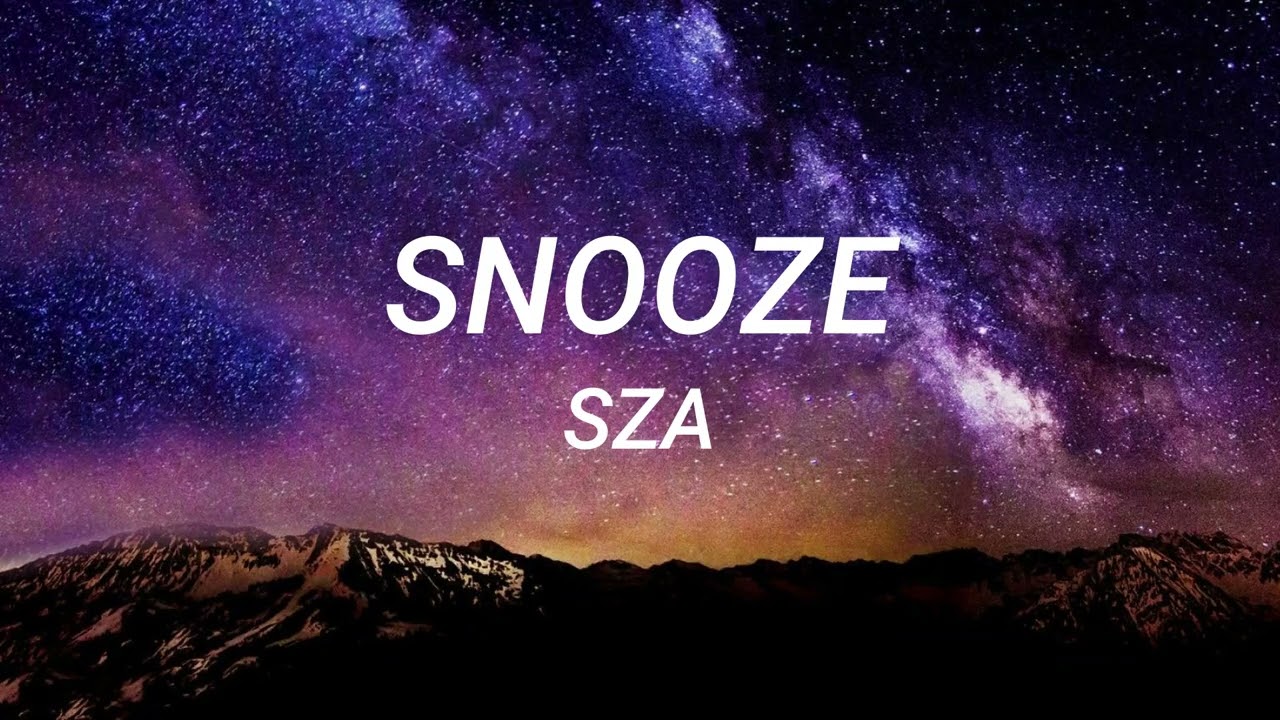SZA - Snooze (Lyrics)