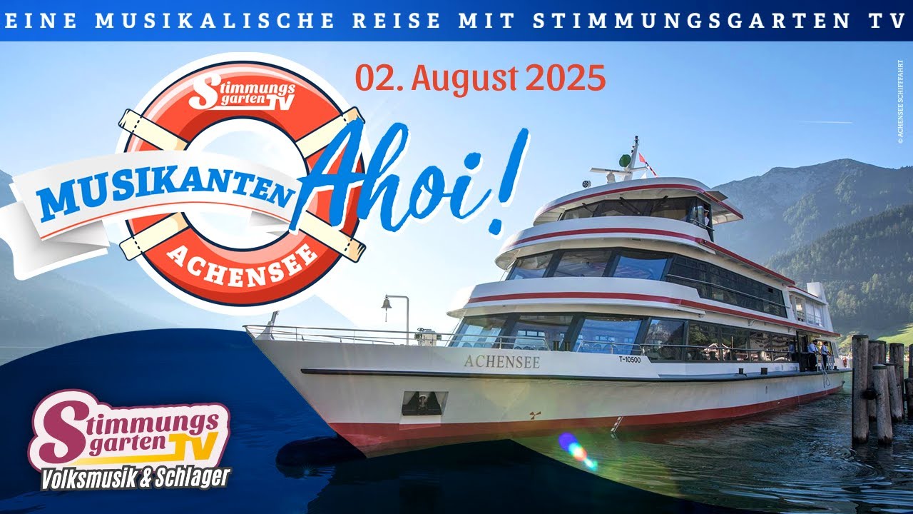 Musikanten Ahoi 02.08.2025! Eine musikalische Schifffahrt mit Stimmungsgarten TV