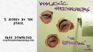 Dyslexic Speedreaders - Money By The Stack