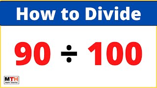 90 divided by 100 (90÷100) | Long Division