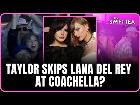 Taylor Skips Lana Del Rey Set At Coachella — Tension Brewing? | Swift-Tea