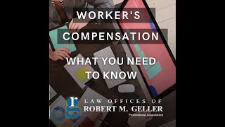 Worker's Compensation  is Your Right- Law Offices Of Robert M. Geller