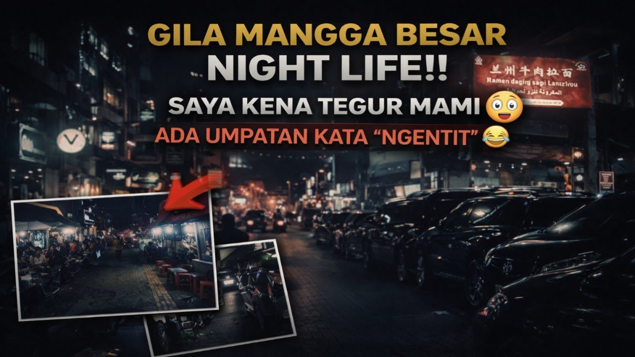 Gila Jakarta Night Life! Saya Kena Tegur Mami & Ada Umpatan Kata Ngentit Saya Suka Tragedi Ini😂