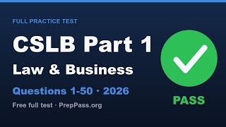 CSLB Law & Business Full Practice Test 2026 — Part 1 (Questions 1-50) | Real Exam Q&A